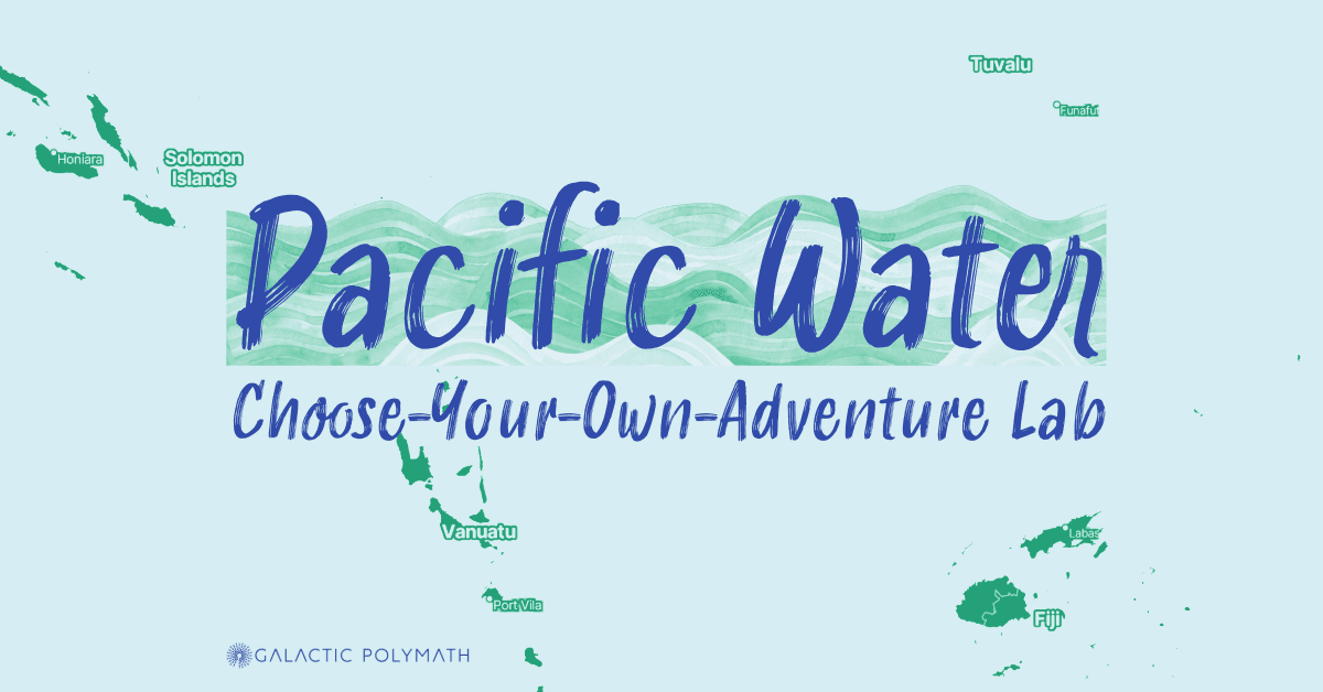 Pacific Water: Choose-Your-Own-Adventure lab's preview image